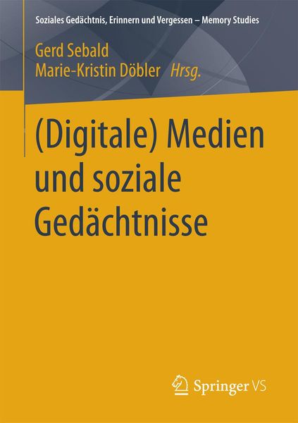 Produktbild: (Digitale) Medien und soziale Ged&auml;chtnisse