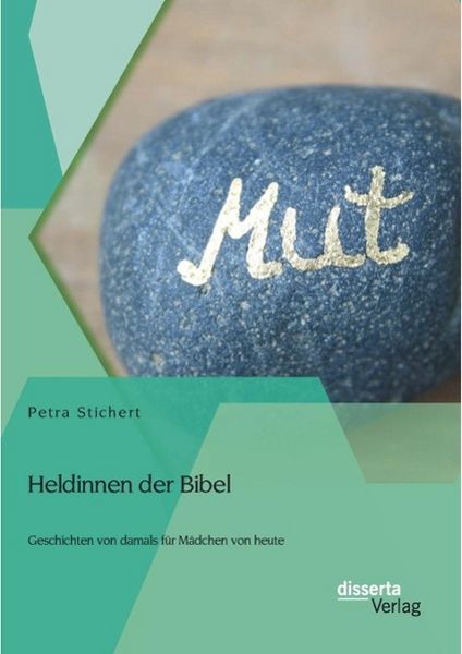 Produktbild: Heldinnen der Bibel: Geschichten von damals f&uuml;r M&auml;dchen von heute