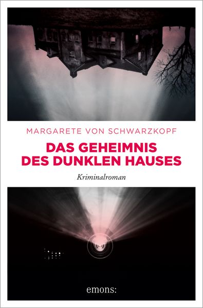 Das Geheimnis des dunklen Hauses, Taschenbuch von Margarete Schwarzkopf, Emons Verlag, 978-3-7408-1575-2