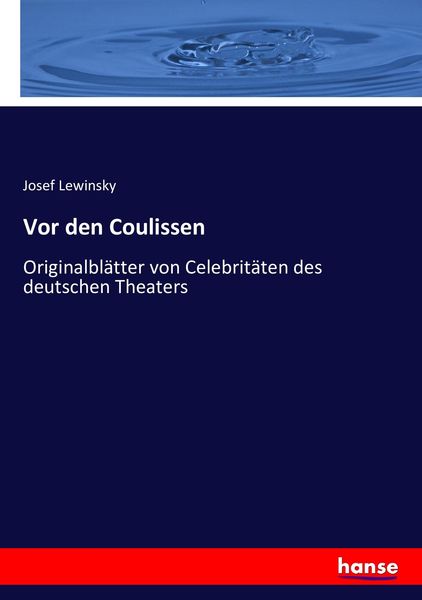 Vor den Coulissen, Taschenbuch von Josef Lewinsky, Hansebooks, 9783743611566