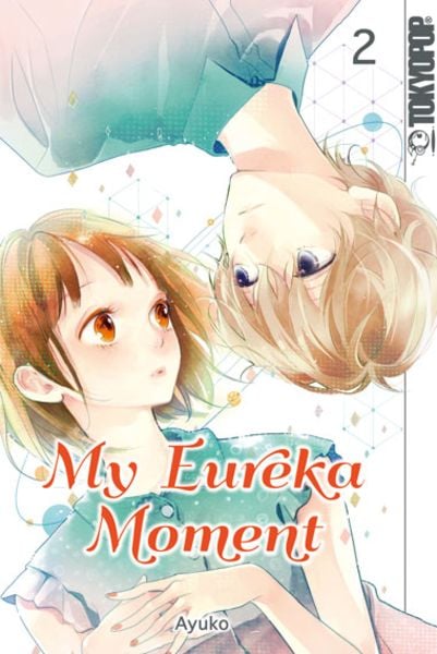 My Eureka Moment 02, Taschenbuch von Ayuko, Tokyopop GmbH, 978-3-8420-5170-6