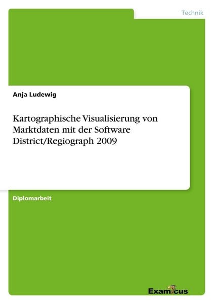 Produktbild: Kartographische Visualisierung von Marktdaten mit der Software District/Regiograph 2009