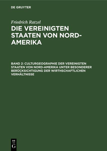 Produktbild: Culturgeographie der Vereinigten Staaten von Nord-Amerika unter besonderer Ber&uuml;cksichtigung der wirthschaftlichen Verh&auml;ltnisse