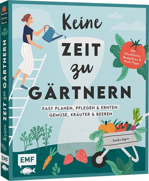 Produktbild: Keine Zeit zu g&auml;rtnern &ndash;&nbsp;Easy planen, pflegen und ernten: Gem&uuml;se, Kr&auml;uter & Beeren