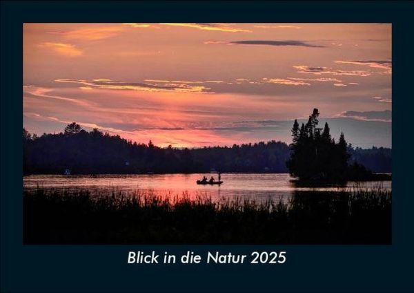 Produktbild: Blick in die Natur 2025 Fotokalender DIN A5