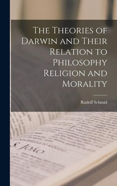 Produktbild: The Theories of Darwin and Their Relation to Philosophy Religion and Morality