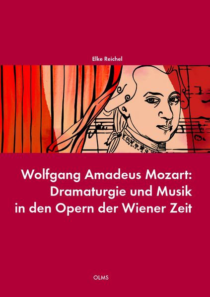 Produktbild: Wolfgang Amadeus Mozart: Dramaturgie und Musik in den Opern der Wiener Zeit