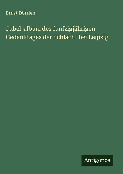 Produktbild: Jubel-album des funfzigj&auml;hrigen Gedenktages der Schlacht bei Leipzig