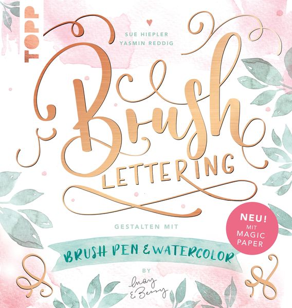 Produktbild: Brush Lettering. Gestalten mit Brushpen und Watercolor by May and Berry