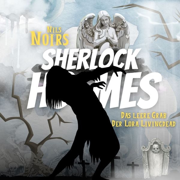 Produktbild: Nils Noirs Sherlock Holmes, Staffel 3 Folge 4: Das leere Grab der Lora Livingdead