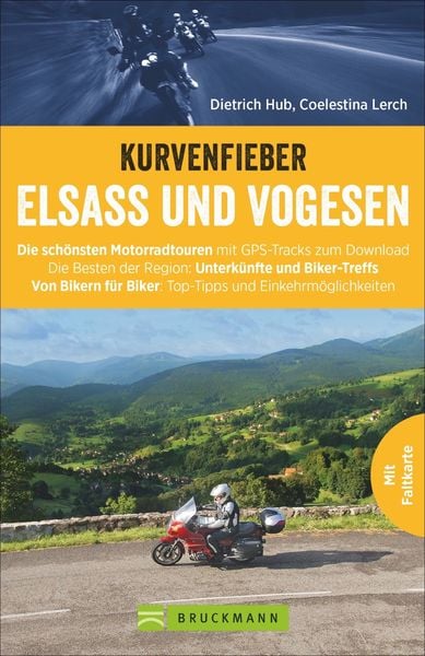 Kurvenfieber Elsass und Vogesen, Taschenbuch von Coelestina Lerch , Dietrich Hub, Bruckmann, 9783734307966