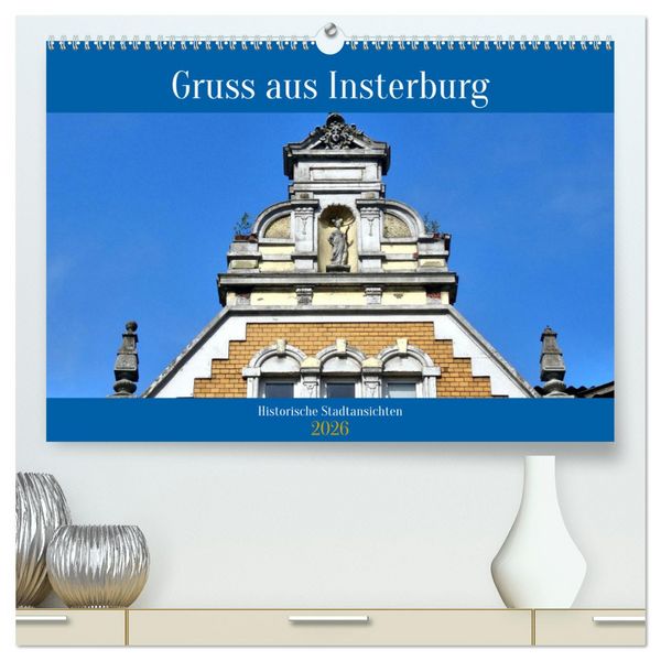 Produktbild: Gruss aus Insterburg - Historische Stadtansichten (hochwertiger Premium Wandkalender 2026 DIN A2 quer), Kunstdruck in Hochglanz