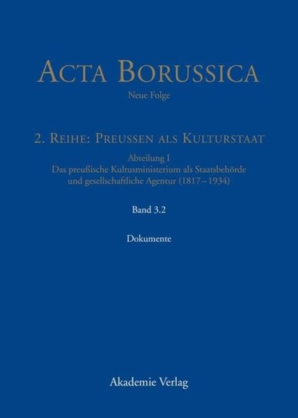 Produktbild: Kulturstaat und B&uuml;rgergesellschaft im Spiegel der T&auml;tigkeit des preu&szlig;ischen Kultusministeriums &ndash; Dokumente