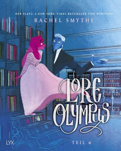 Lore Olympus - Teil 6, Gebundene Ausgabe von Rachel Smythe, Lyx, 9783736322141
