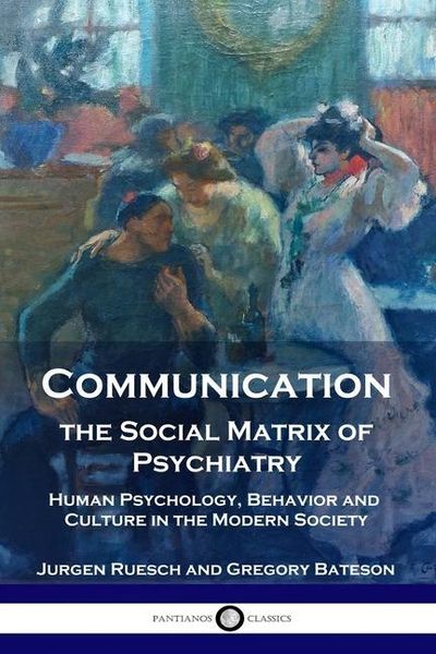 Produktbild: Communication, the Social Matrix of Psychiatry