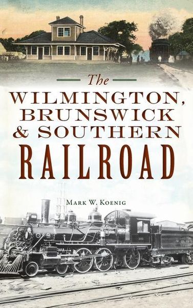 Produktbild: Wilmington, Brunswick & Southern Railroad
