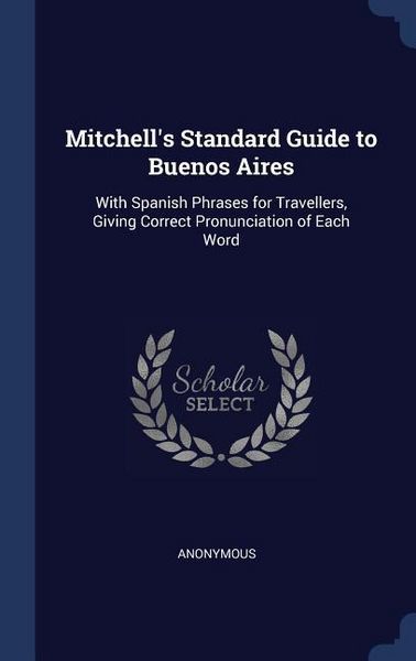 Produktbild: Mitchell's Standard Guide to Buenos Aires