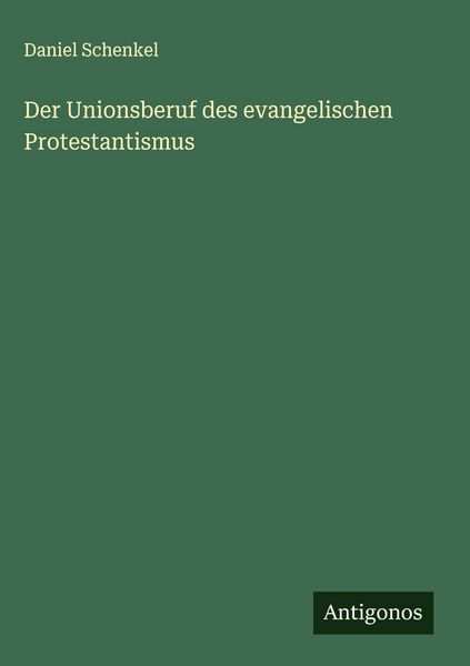 Produktbild: Der Unionsberuf des evangelischen Protestantismus