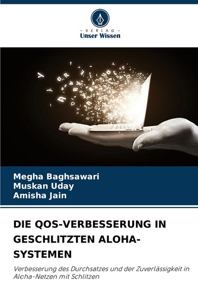 Die Qos-Verbesserung in Geschlitzten Aloha-Systemen, Taschenbuch von Megha Baghsawari , Muskan Uday , Amisha Jain, Verlag Unser Wissen, 9786208792879