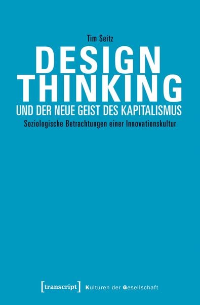 Produktbild: Design Thinking und der neue Geist des Kapitalismus