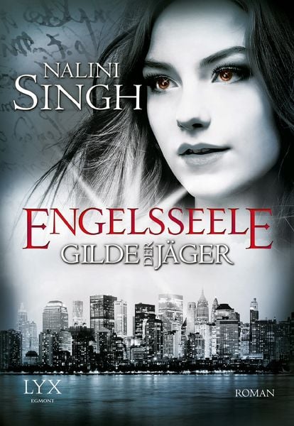 Engelsseele / Gilde der Jäger Band 7, Taschenbuch von Nalini Singh, Lyx