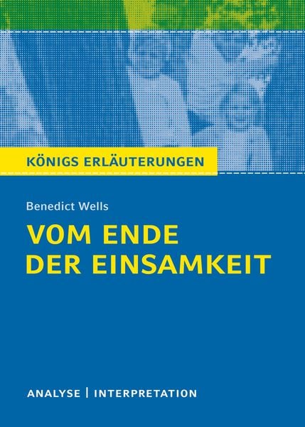 Produktbild: Vom Ende der Einsamkeit. Königs Erläuterungen.