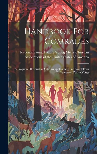 Produktbild: Handbook For Comrades: A Program Of Christian Citizenship Training For Boys Fifteen To Seventeen Years Of Age