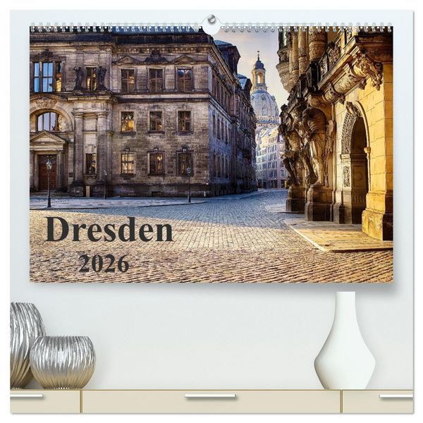 Dresden 2026 (hochwertiger Premium Wandkalender 2026 DIN A2 quer), Kunstdruck in Hochglanz