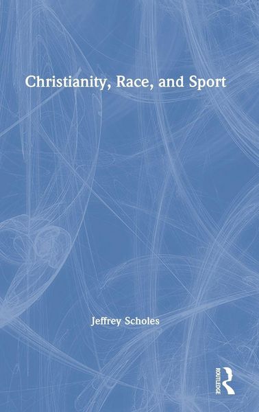 Produktbild: Christianity, Race, and Sport