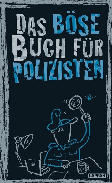 Das böse Buch für Polizisten, Gebundene Ausgabe von Gitzinger & Schmelzer Höke, Lappan, 9783830345534