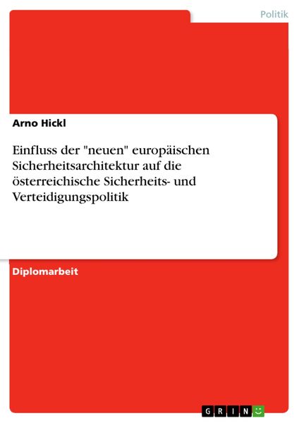 Produktbild: Einfluss der "neuen" europ&auml;ischen Sicherheitsarchitektur auf die &ouml;sterreichische Sicherheits- und Verteidigungspolitik