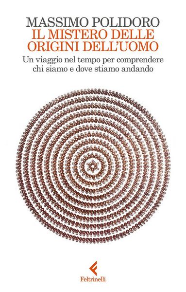 Produktbild: Il mistero delle origini dell'uomo. Un viaggio nel tempo per comprendere chi siamo e dove stiamo andando