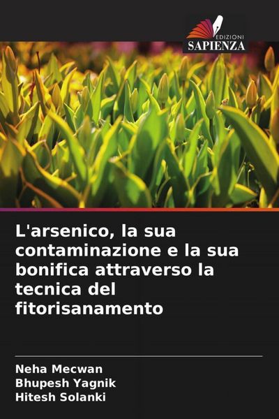 Produktbild: L'arsenico, la sua contaminazione e la sua bonifica attraverso la tecnica del fitorisanamento