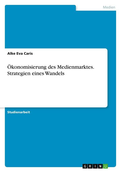 Produktbild: &Ouml;konomisierung des Medienmarktes. Strategien eines Wandels