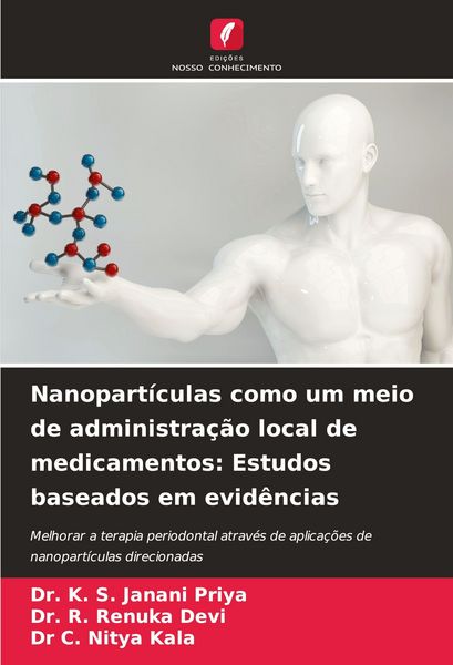 Produktbild: Nanopart&iacute;culas como um meio de administra&ccedil;&atilde;o local de medicamentos: Estudos baseados em evid&ecirc;ncias