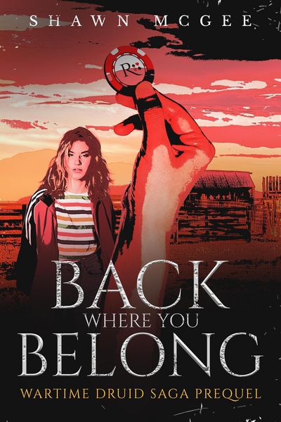 Produktbild: Back Where You Belong (Wartime Druid Saga, #0)
