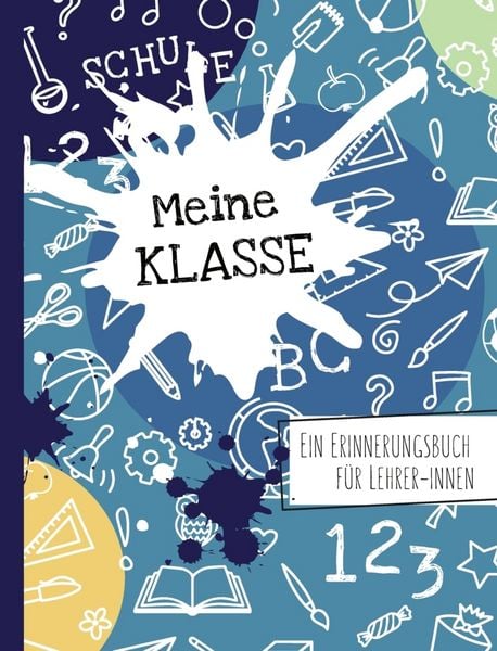 Produktbild: Meine Klasse. Ein Erinnerungsbuch f&uuml;r Lehrer/-innen