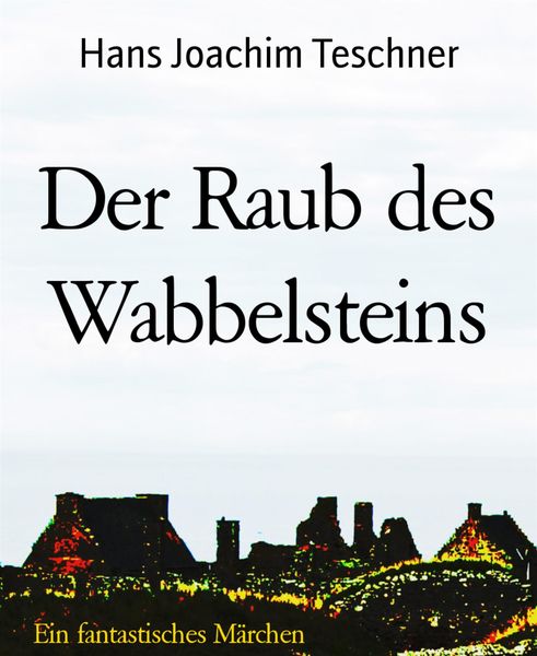 Produktbild: Der Raub des Wabbelsteins