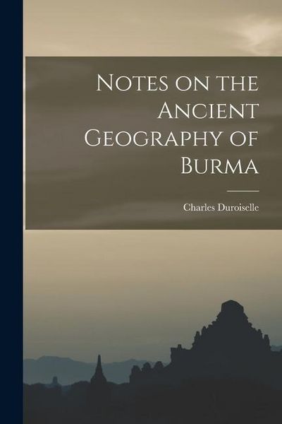 Produktbild: Notes on the Ancient Geography of Burma