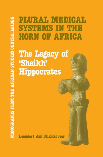 Produktbild: Plural Medical Systems In The Horn Of Africa: The Legacy Of Sheikh Hippocrates