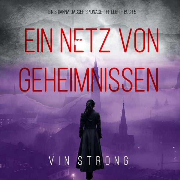 Produktbild: Ein Netz von Geheimnissen (Ein Brianna Dagger Spionage-Thriller &ndash; Buch 5)