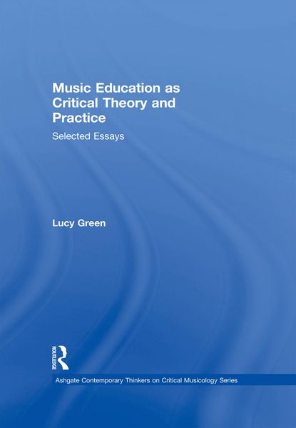 Produktbild: Music Education as Critical Theory and Practice