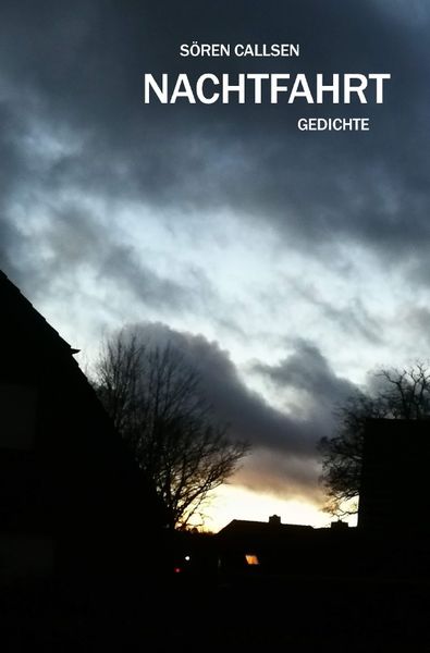 Nachtfahrt, Taschenbuch von Sören Callsen, Epubli, 9783754147498