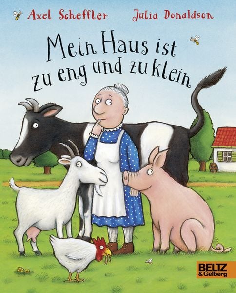 Mein Haus ist zu eng und zu klein, Gebundene Ausgabe von Axel Scheffler,Julia Donaldson, Beltz Verlagsgruppe GmbH & Co. KG, 978-3-407-79557-1