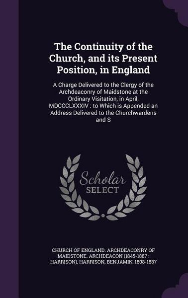 Produktbild: The Continuity of the Church, and its Present Position, in England