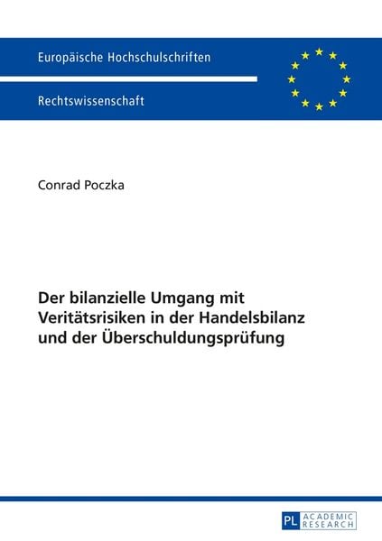 Produktbild: Der bilanzielle Umgang mit Verit&auml;tsrisiken in der Handelsbilanz und der &Uuml;berschuldungspr&uuml;fung