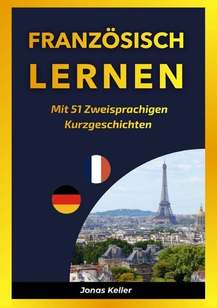 Produktbild: Franz&ouml;sisch Lernen Mit 51 Zweisprachigen Kurzgeschichten