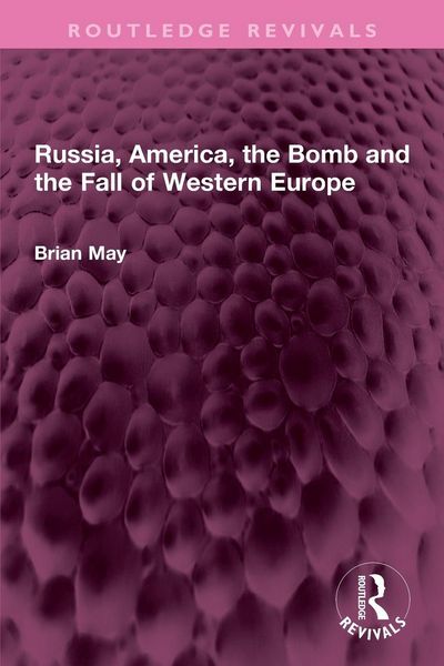 Produktbild: Russia, America, the Bomb and the Fall of Western Europe