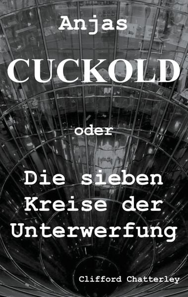 Produktbild: Anjas Cuckold oder Die sieben Kreise der Unterwerfung