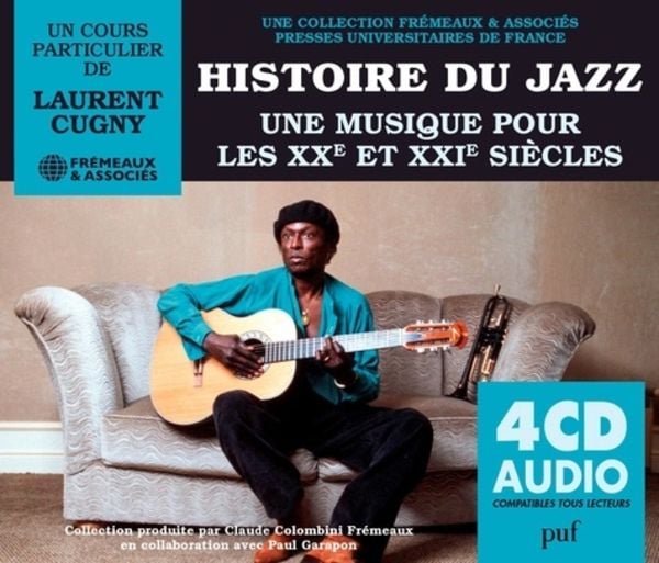 Histoire Du Jazz Une Musique Pour Les XXe Et XXIe Siècles